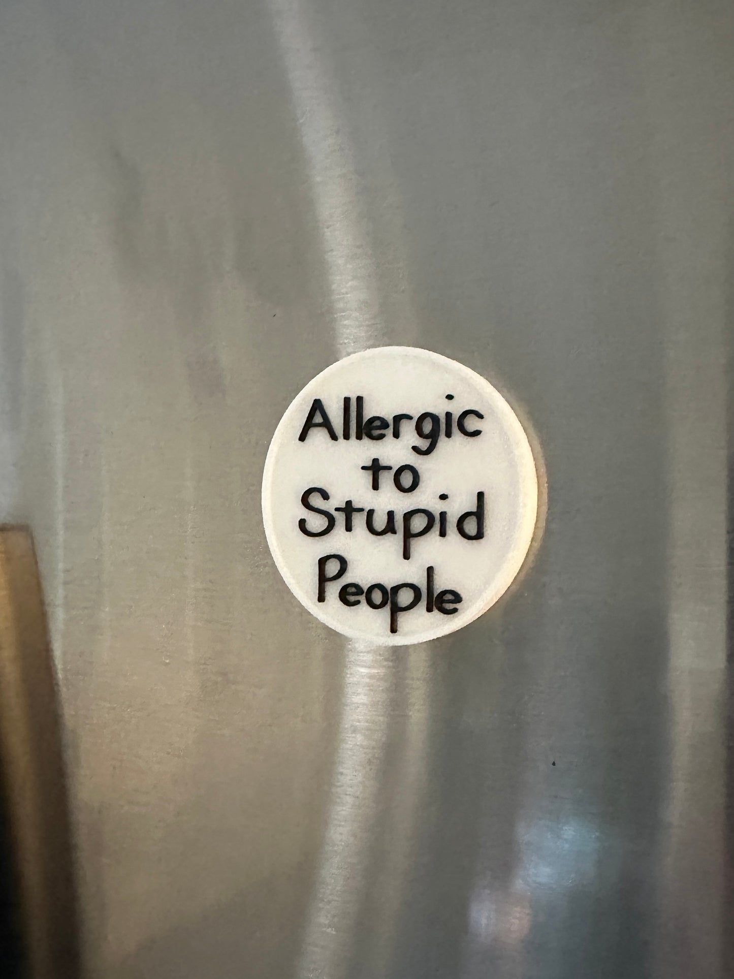 Allergic to Stupid People
