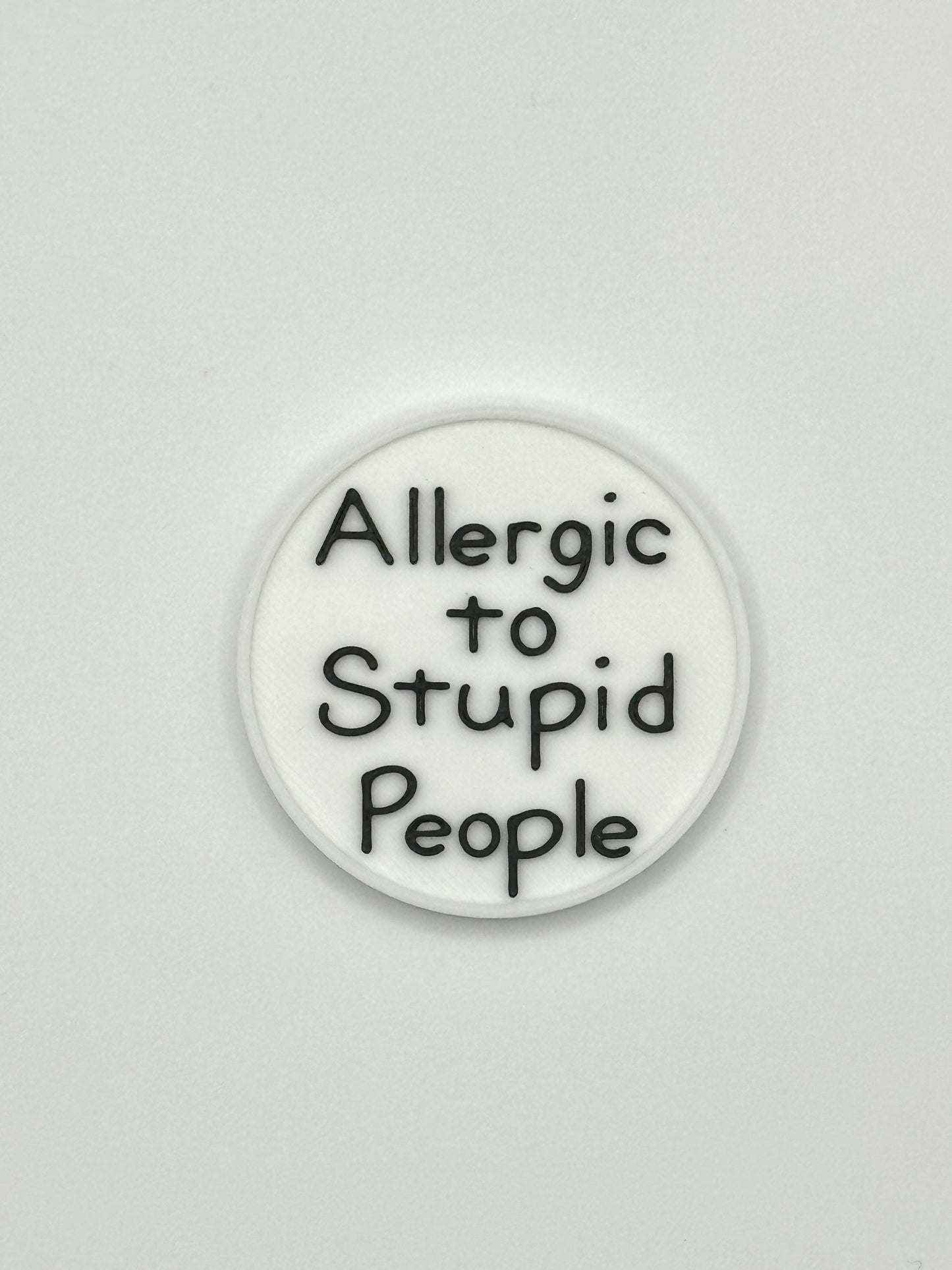 Allergic to Stupid People