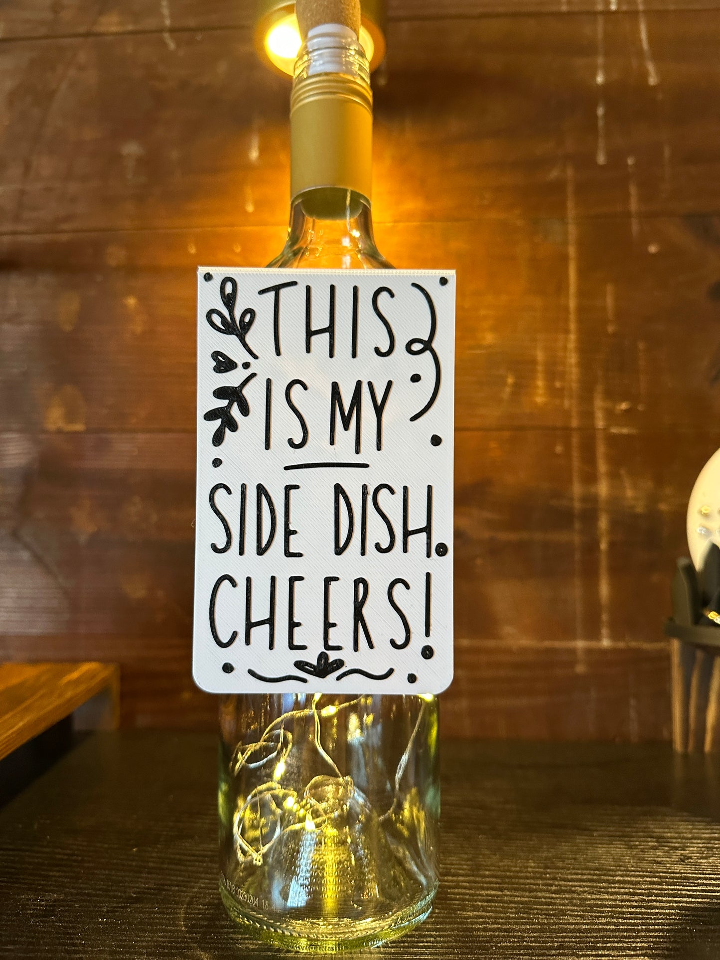 THIS IS MY SIDE DISH. CHEERS! Wine Tag