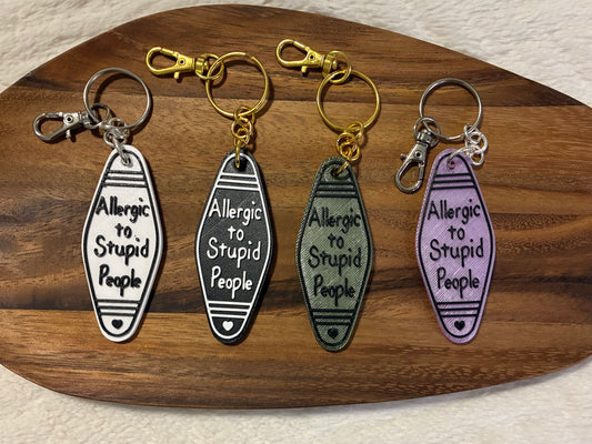 Allergic to Stupid People Keychain