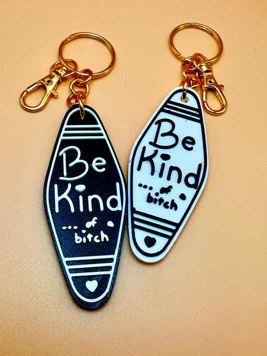 Be Kind... of a bitch